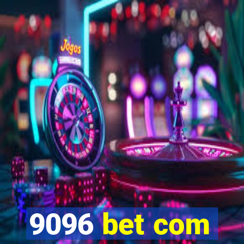 9096 bet com